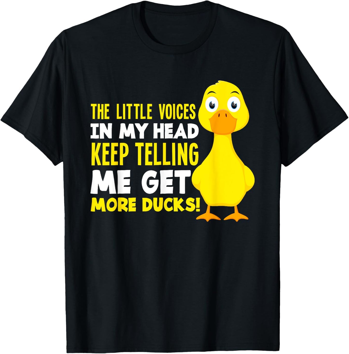 The Voices In My Head Get More Ducks Funny Duck Lover T-Shirt - T-Shirt | Black