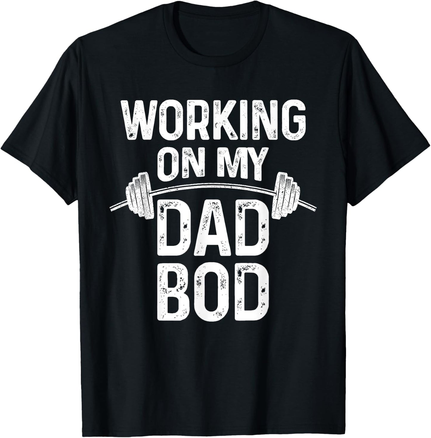 Proud Dad Gift - New Fathers Day Working on my Dad Bod T-Shirt - T-Shirt | Black