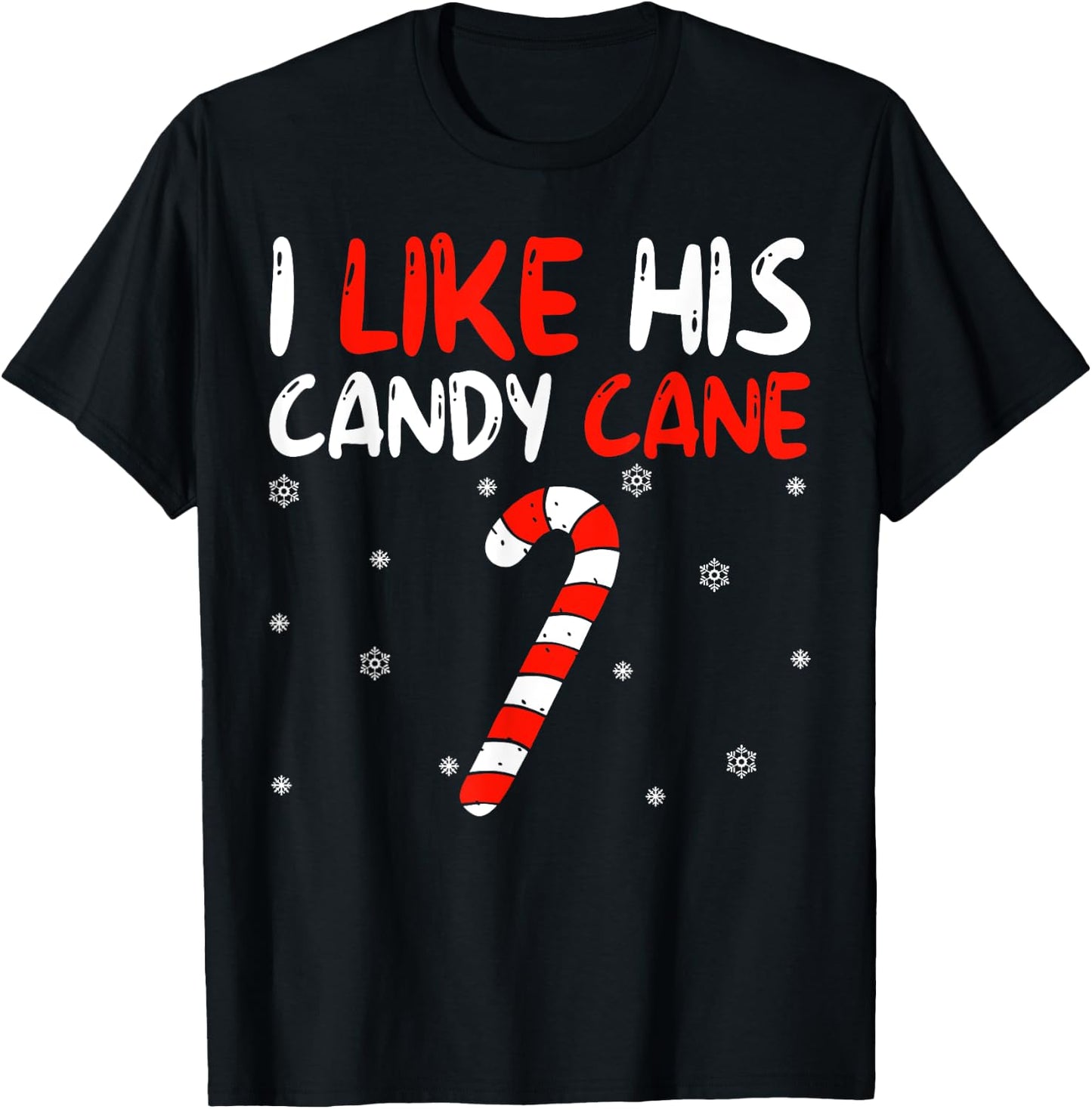 I Like His Candy Cane Couples Matching Xmas Christmas Pajama T-Shirt - T-Shirt | Black