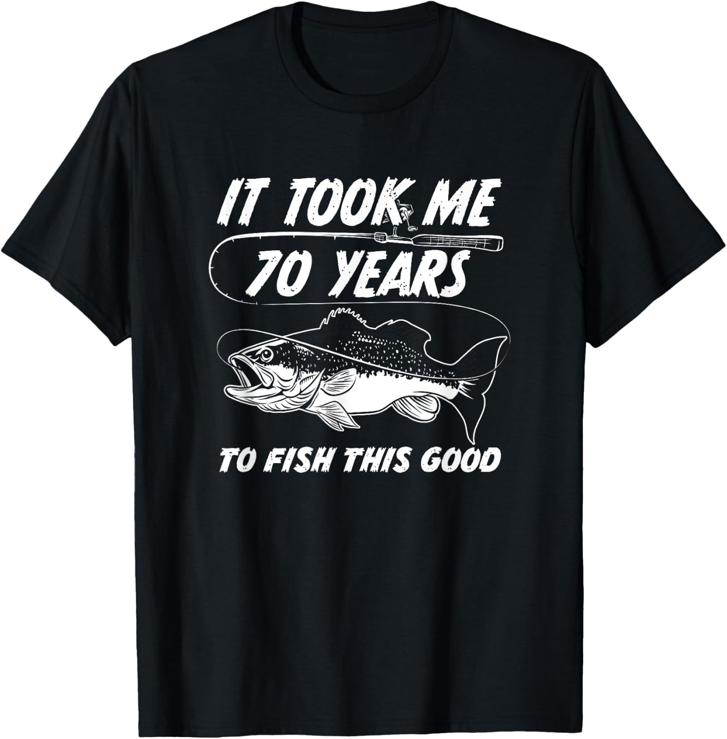 70th Birthday Fishing Birthday Gift - 70 Year Old Fisherman T-Shirt - T-Shirt | Black