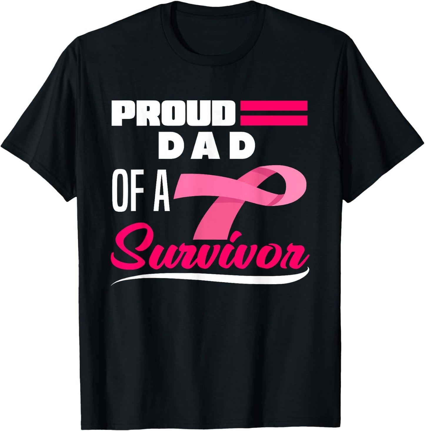 Proud Dad Of A Survivor Daughter Breast Cancer Awareness T-Shirt - T-Shirt | Black