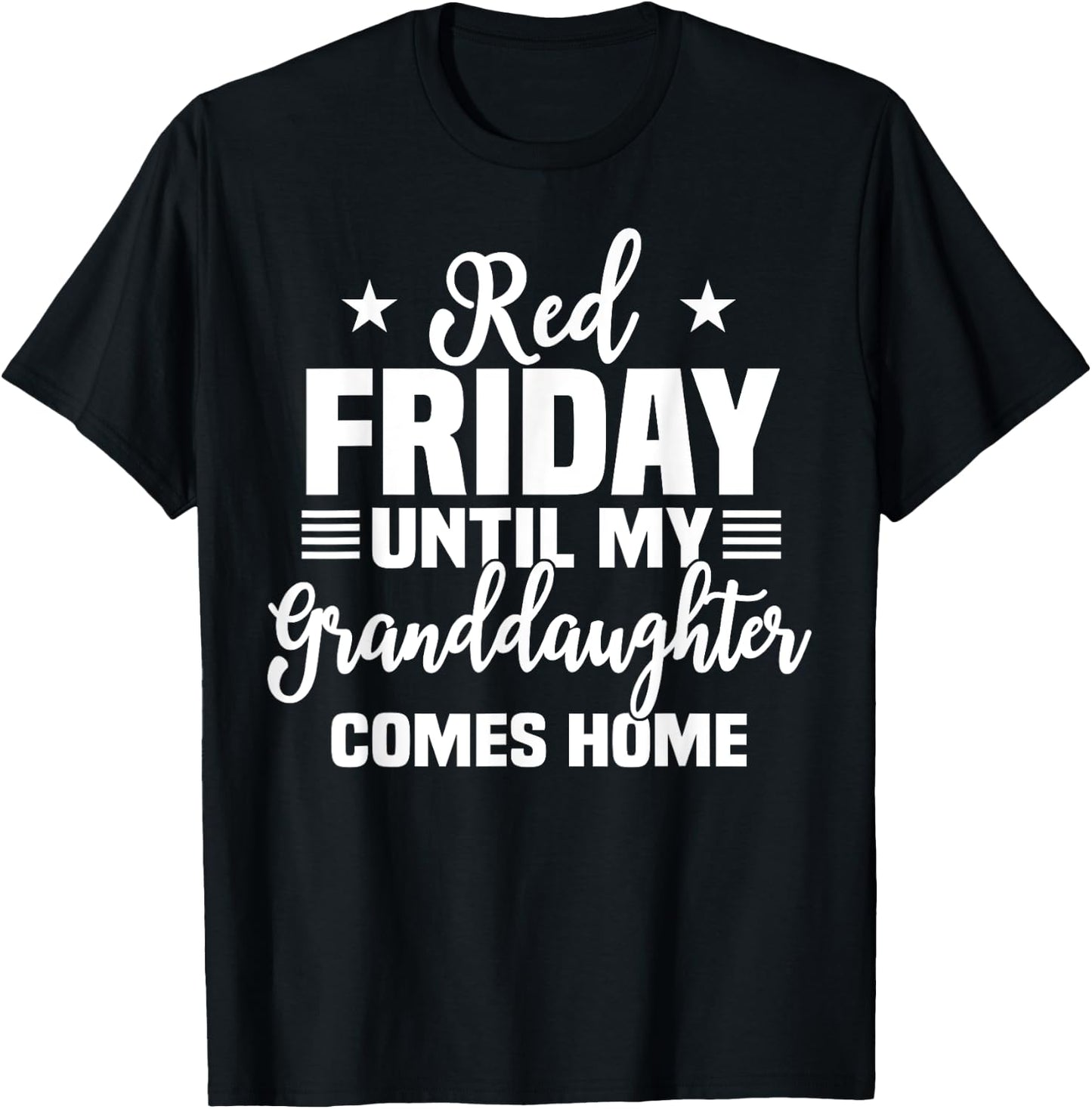 Red Friday Until My Granddaughter Comes Home Military Shirt T-Shirt - T-Shirt | Black