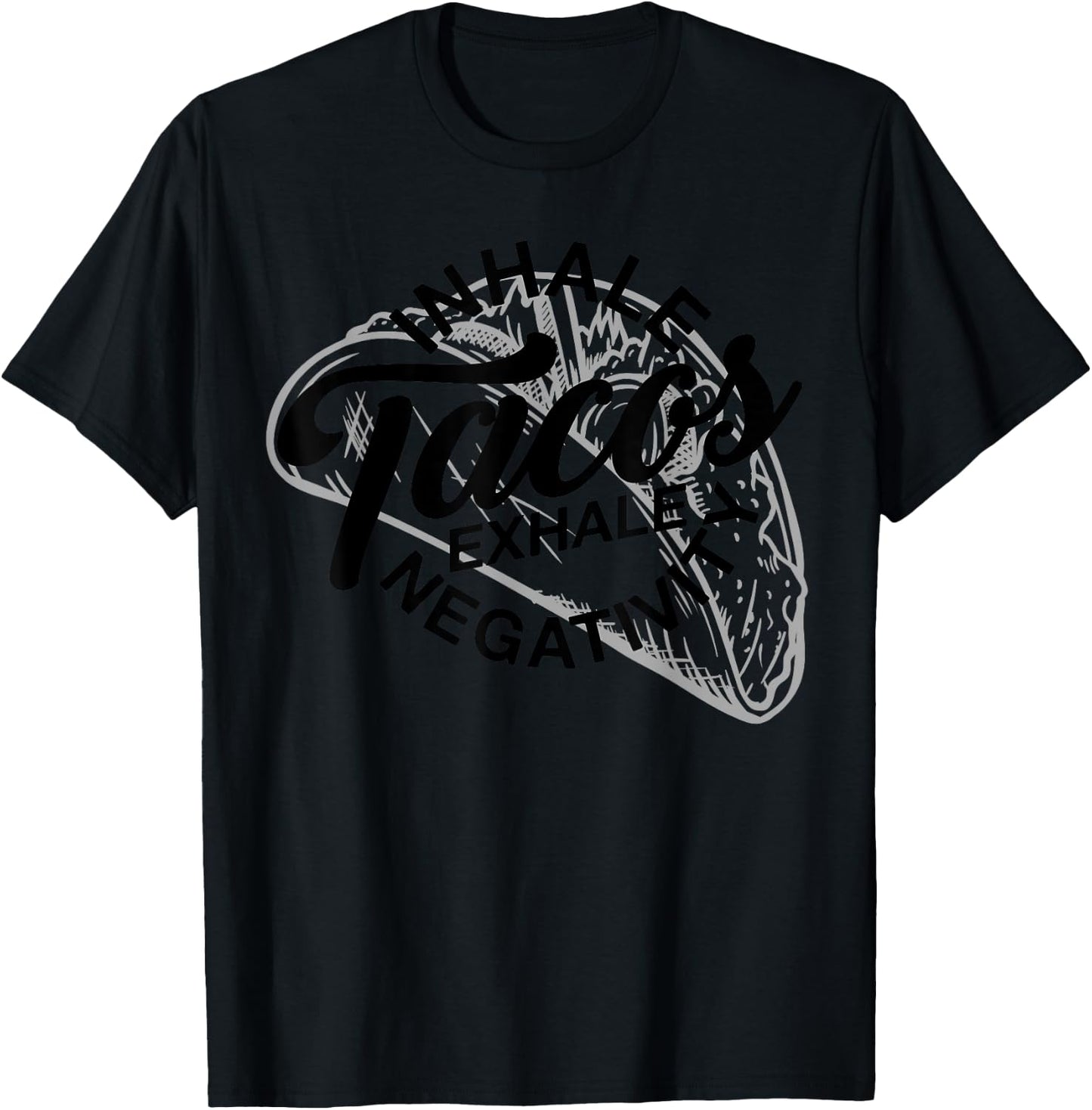 Inhale Tacos Exhale Negativity Funny Yoga Meditation Food T-Shirt - T-Shirt | Black