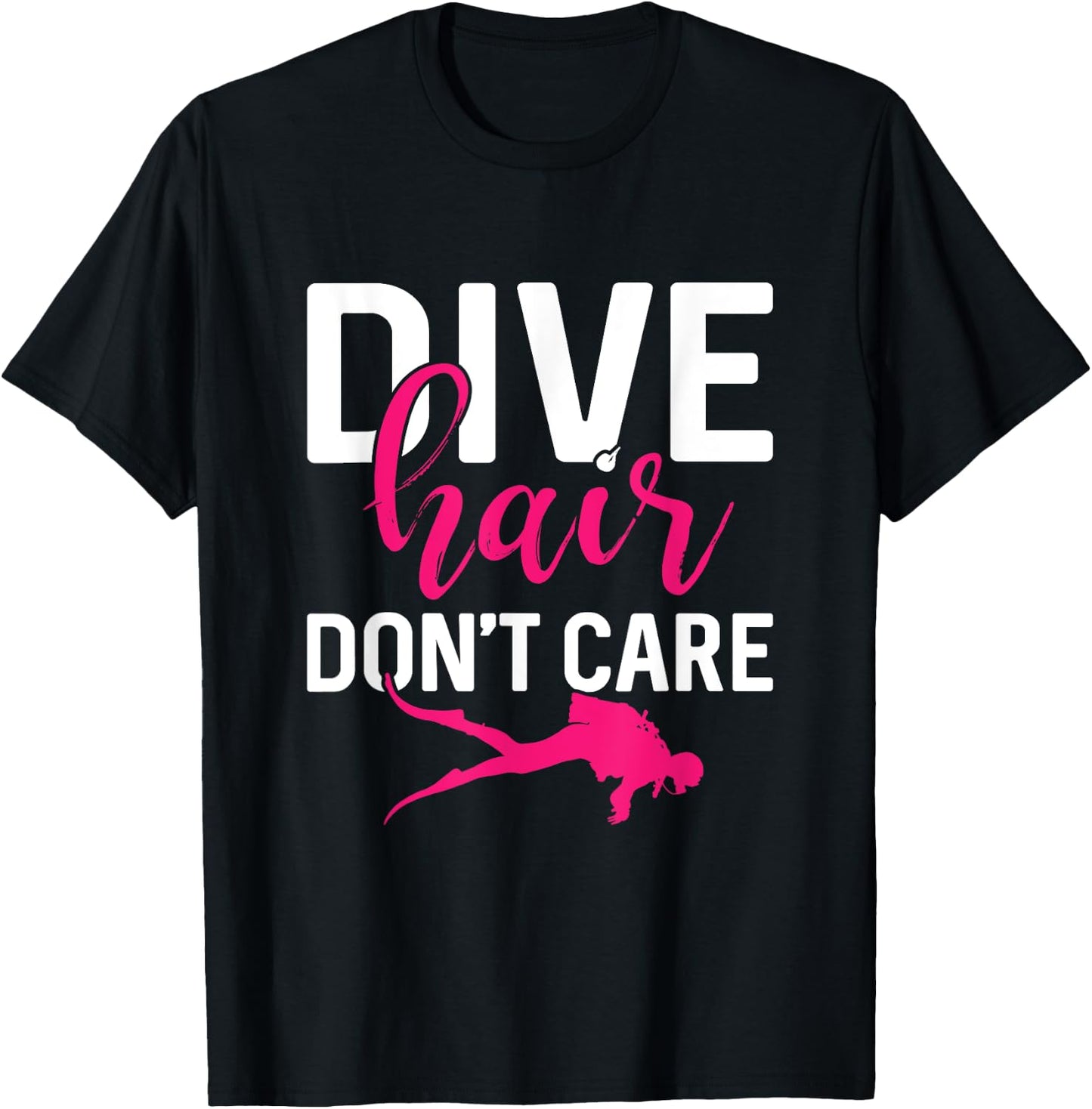 Dive Hair Don't Care Funny Scuba Diving Dive Diver Women T-Shirt - T-Shirt | Black