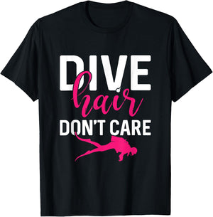 Dive Hair Don't Care Funny Scuba Diving Dive Diver Women T-Shirt - T-Shirt | Black