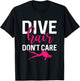 Dive Hair Don't Care Funny Scuba Diving Dive Diver Women T-Shirt - T-Shirt | Black