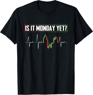 Is it Monday Yet Investor Day Trading T-Shirt - T-Shirt | Black