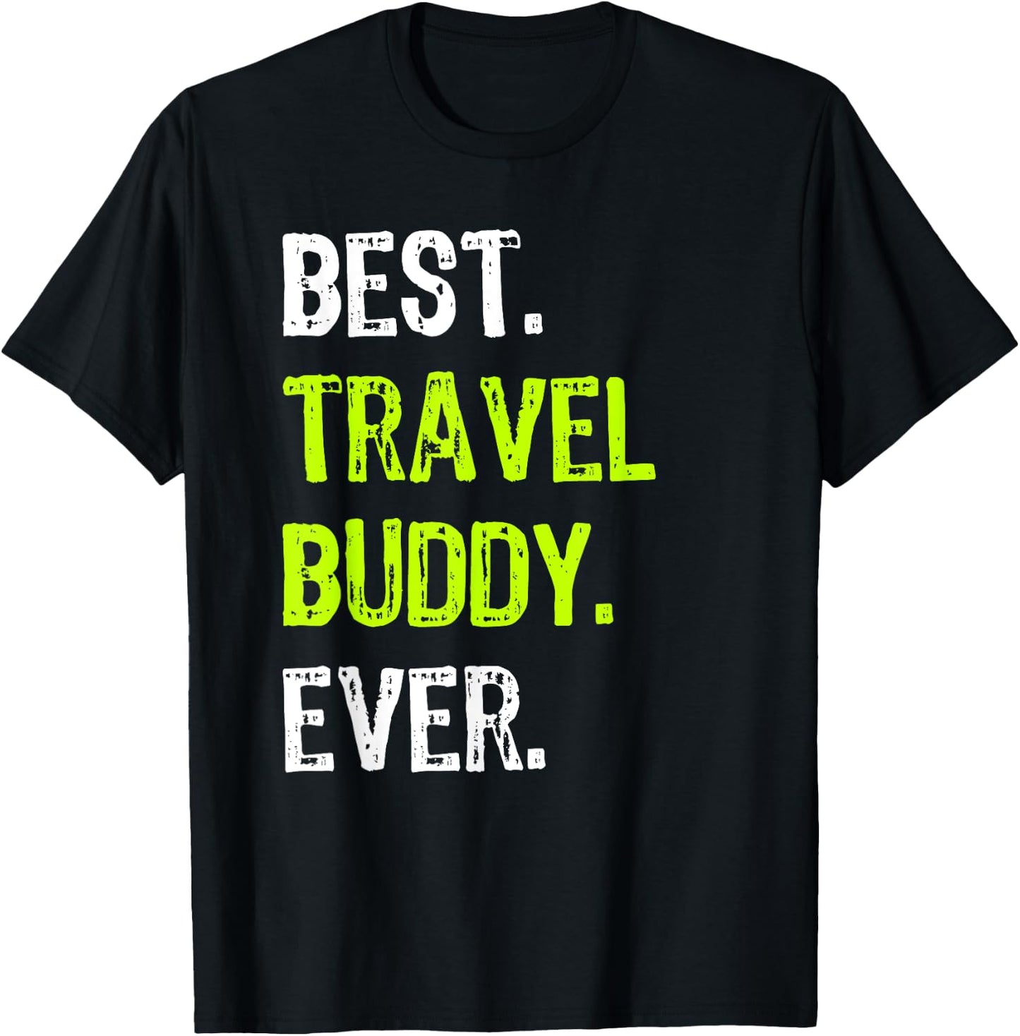 Best TRAVEL BUDDY Ever Traveling Companion T-Shirt - T-Shirt | Black
