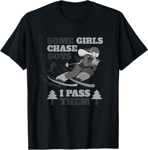 Some Girls Chase Boys I Pass Them | Funny Ski Racing Skier T-Shirt - T-Shirt | Black