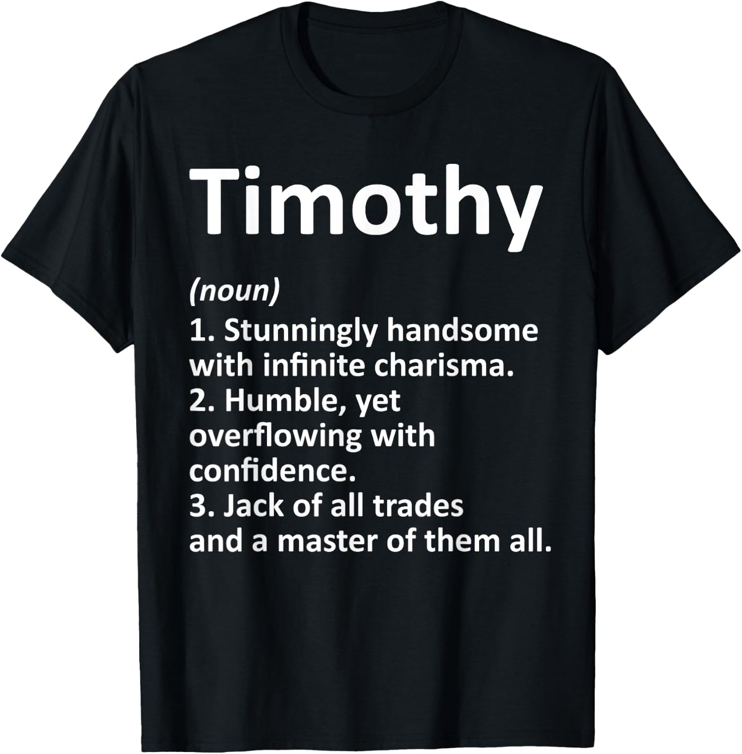 TIMOTHY Definition Personalized Name Funny Birthday Gift T-Shirt - T-Shirt | Black
