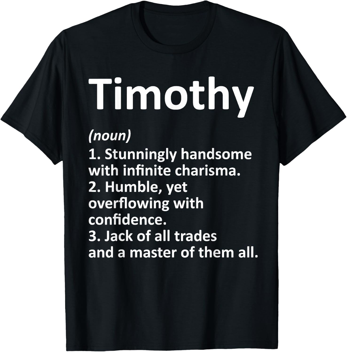 TIMOTHY Definition Personalized Name Funny Birthday Gift T-Shirt - T-Shirt | Black