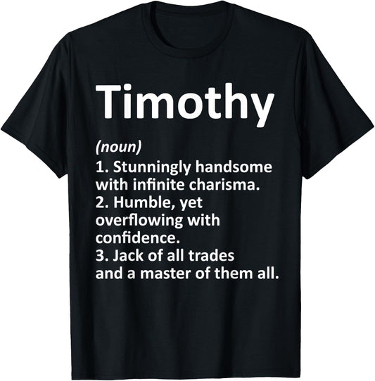 TIMOTHY Definition Personalized Name Funny Birthday Gift T-Shirt - T-Shirt | Black