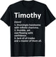 TIMOTHY Definition Personalized Name Funny Birthday Gift T-Shirt - T-Shirt | Black