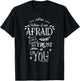 When I Am Afraid I Put My Trust In You Psalm 56:3 T-Shirt - T-Shirt | Black