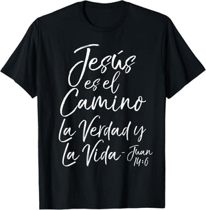 Spanish Jesùs es el Camino La Verdad y La Vida - Juan 14:6 T-Shirt - T-Shirt | Black