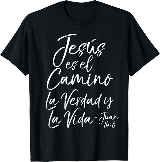 Spanish Jesùs es el Camino La Verdad y La Vida - Juan 14:6 T-Shirt - T-Shirt | Black