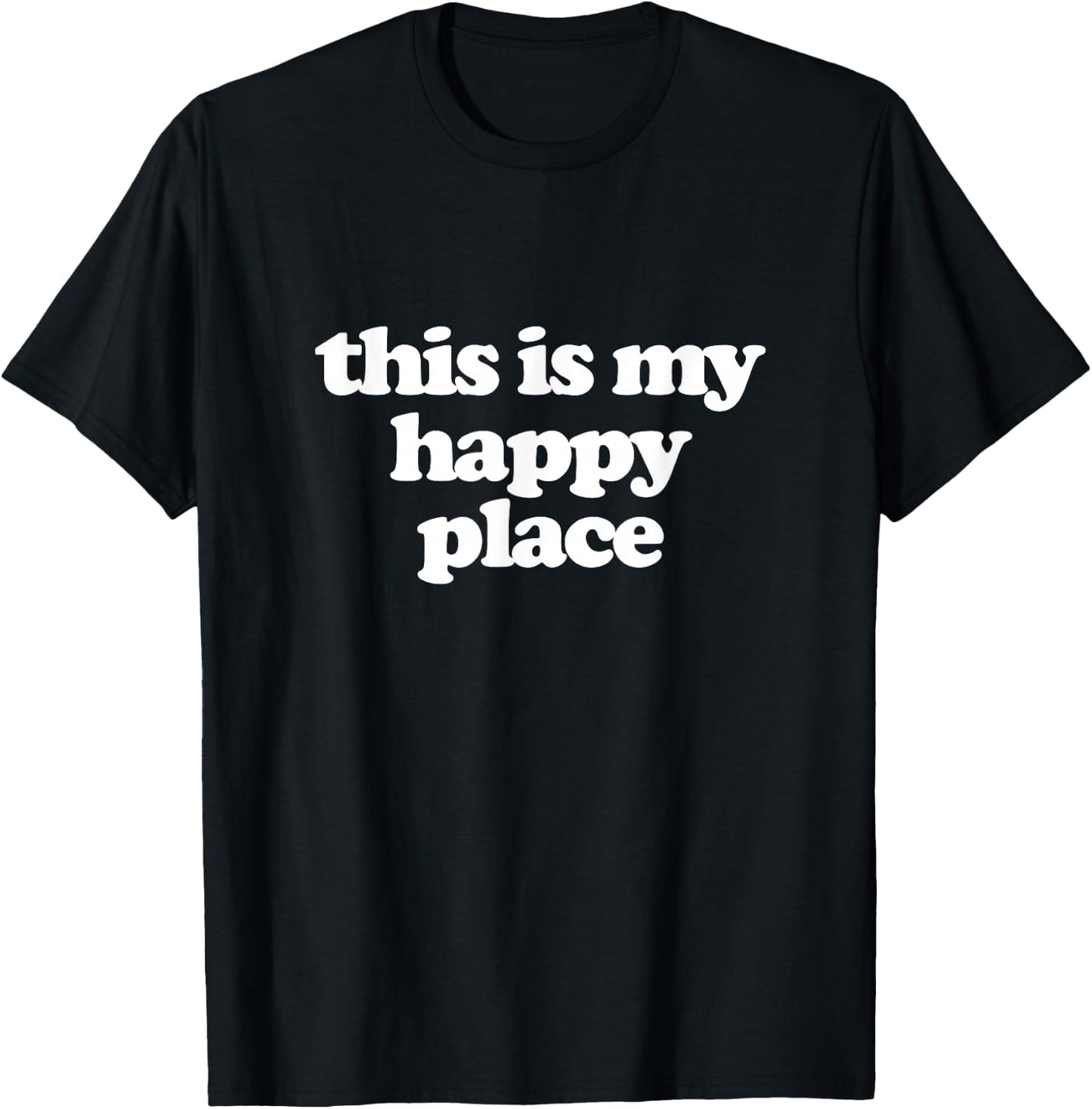 This is My Happy Place T-Shirt - T-Shirt | Black