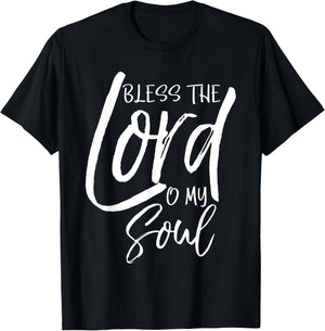 Psalm 103 Gift Bible Verse Quote Bless the Lord O My Soul T-Shirt - T-Shirt | Black
