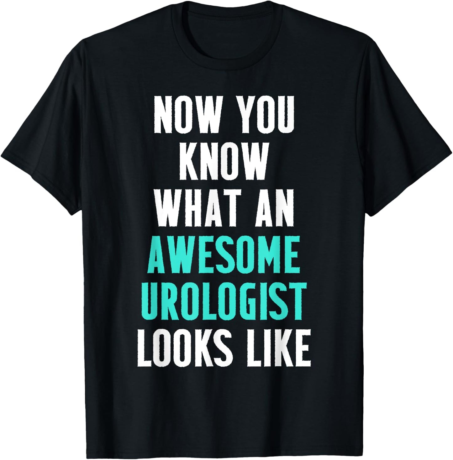 Urologist Urology Looks Uro MD T-Shirt - T-Shirt | Black