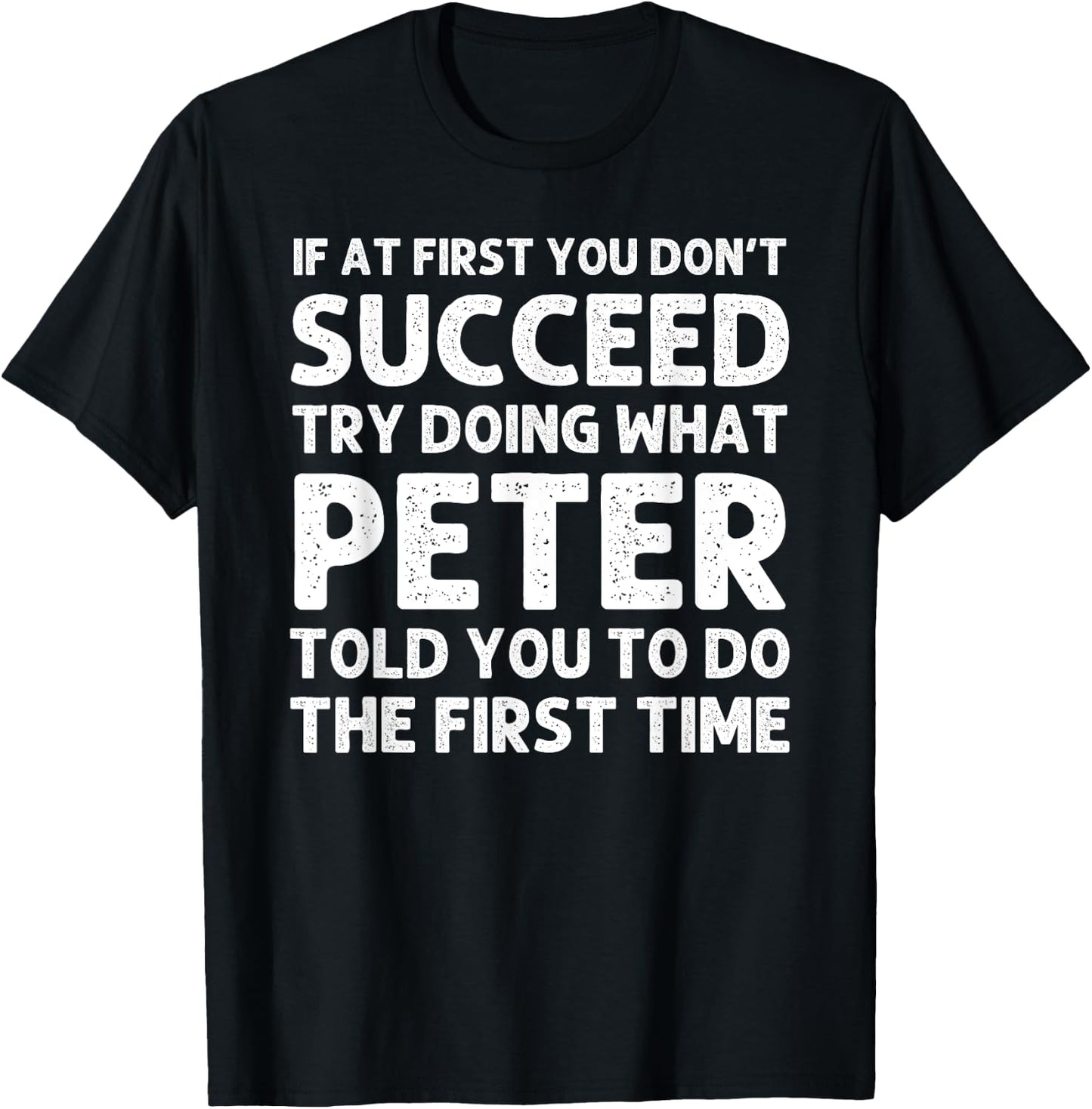 PETER Gift Name Personalized Birthday Funny Christmas Joke T-Shirt - T-Shirt | Black