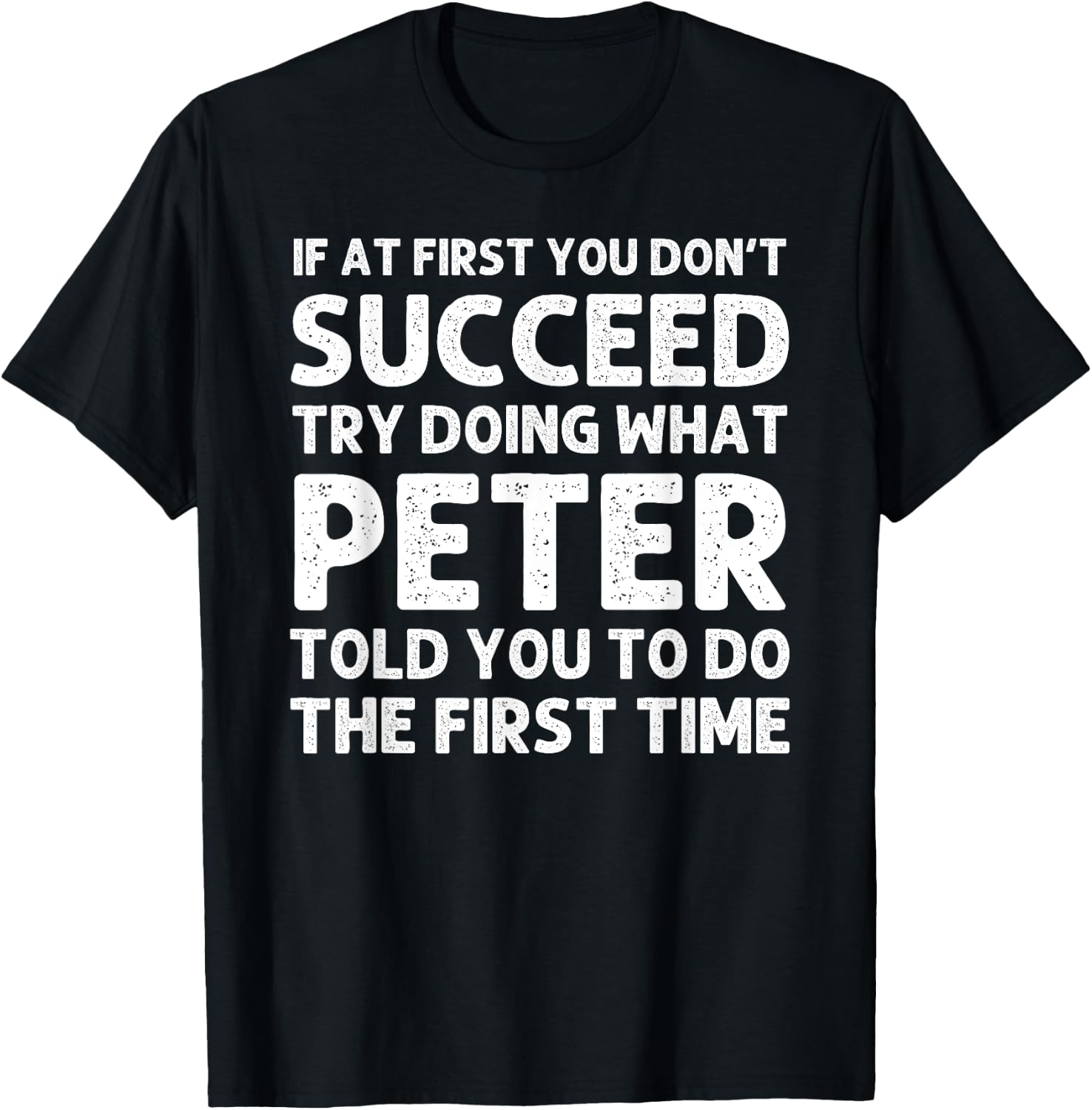 PETER Gift Name Personalized Birthday Funny Christmas Joke T-Shirt - T-Shirt | Black