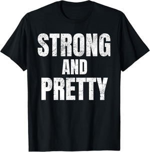 Funny "Strong And Pretty" Strongman Fitness Gym Gift T-Shirt - T-Shirt | Black