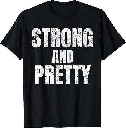 Funny "Strong And Pretty" Strongman Fitness Gym Gift T-Shirt - T-Shirt | Black