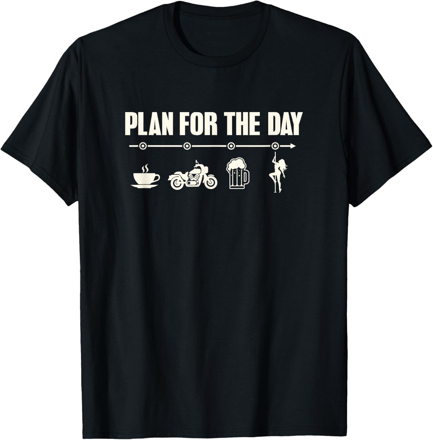 Motorcycle Rider biker Plan for the day ride beer strip club T-Shirt - T-Shirt | Black