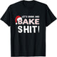 Funny Adult Christmas Baking Shirt, Drink and Bake Cookies T-Shirt - T-Shirt | Black