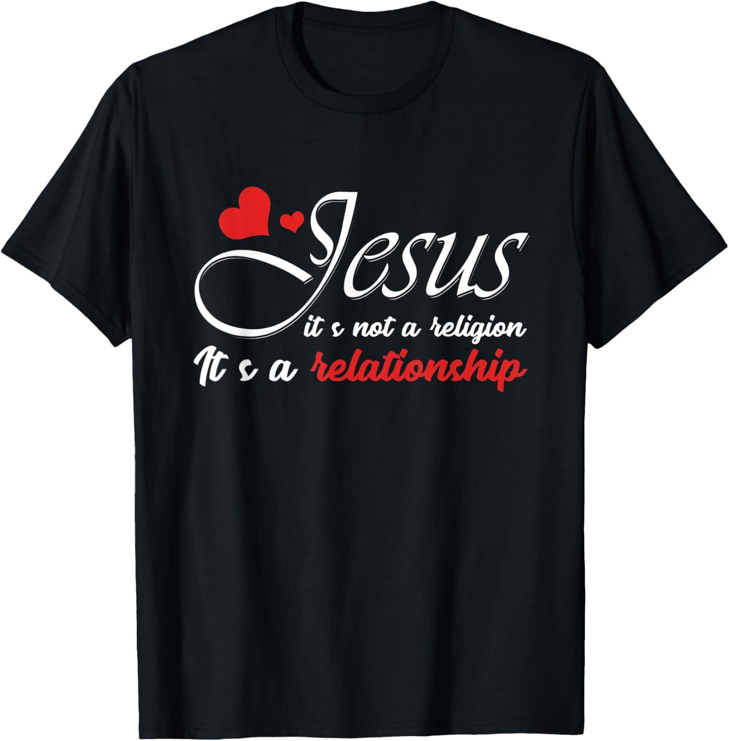 Jesus Is Not A Religion, But A Relationship Graphic T-Shirt - T-Shirt | Black