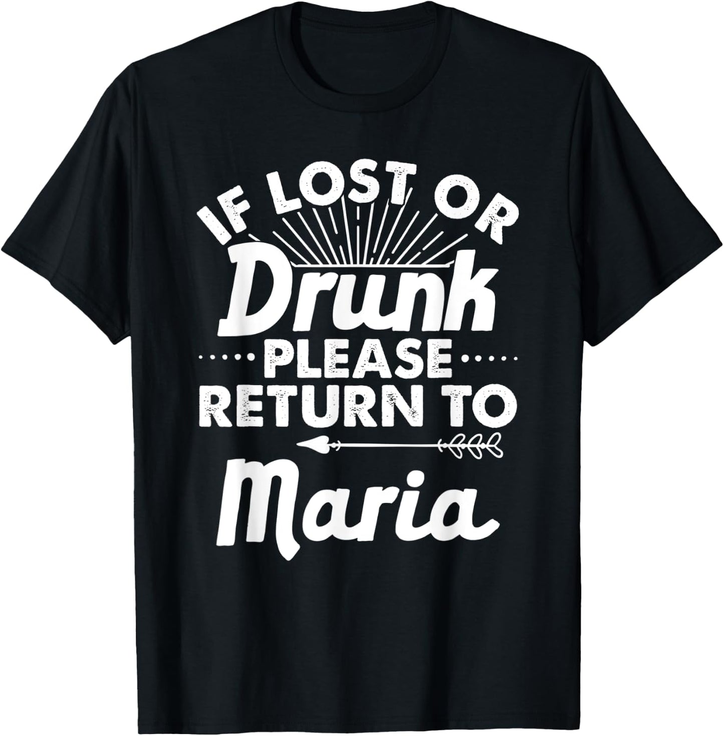 If Lost Or Drunk Please Return To MARIA Gift Name Women T-Shirt - T-Shirt | Black