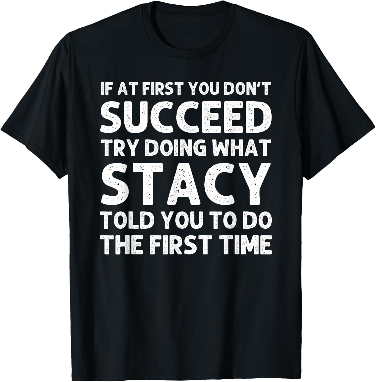 STACY Name Personalized Birthday Funny Christmas Joke T-Shirt - T-Shirt | Black