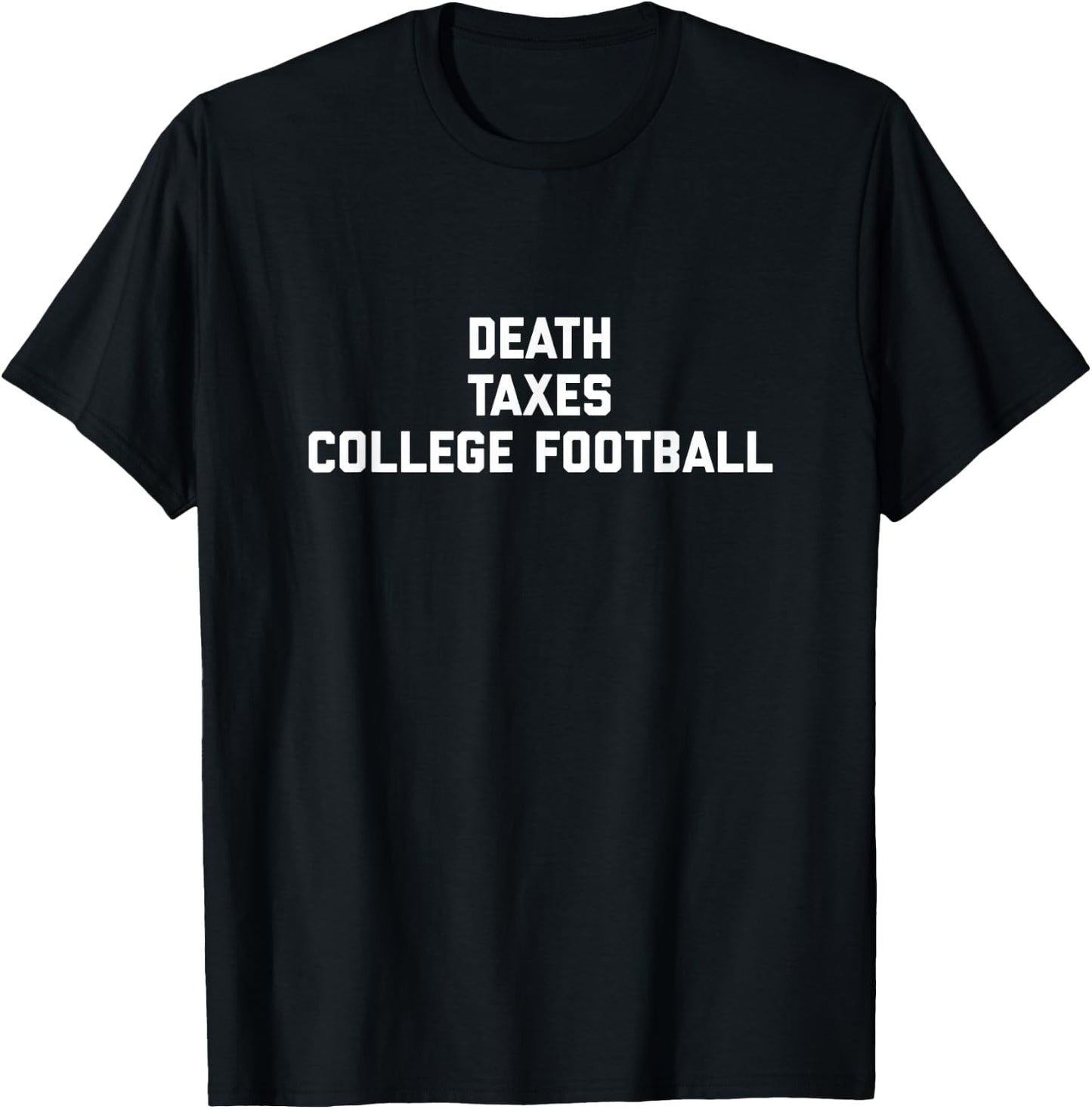 Death Taxes College Football T-Shirt - T-Shirt | Black