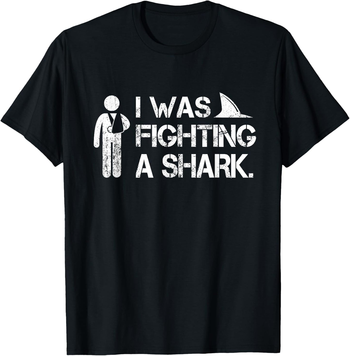 I Was Fighting A Shark Arm Injury Broken Shoulder Elbow Gift T-Shirt - T-Shirt | Black