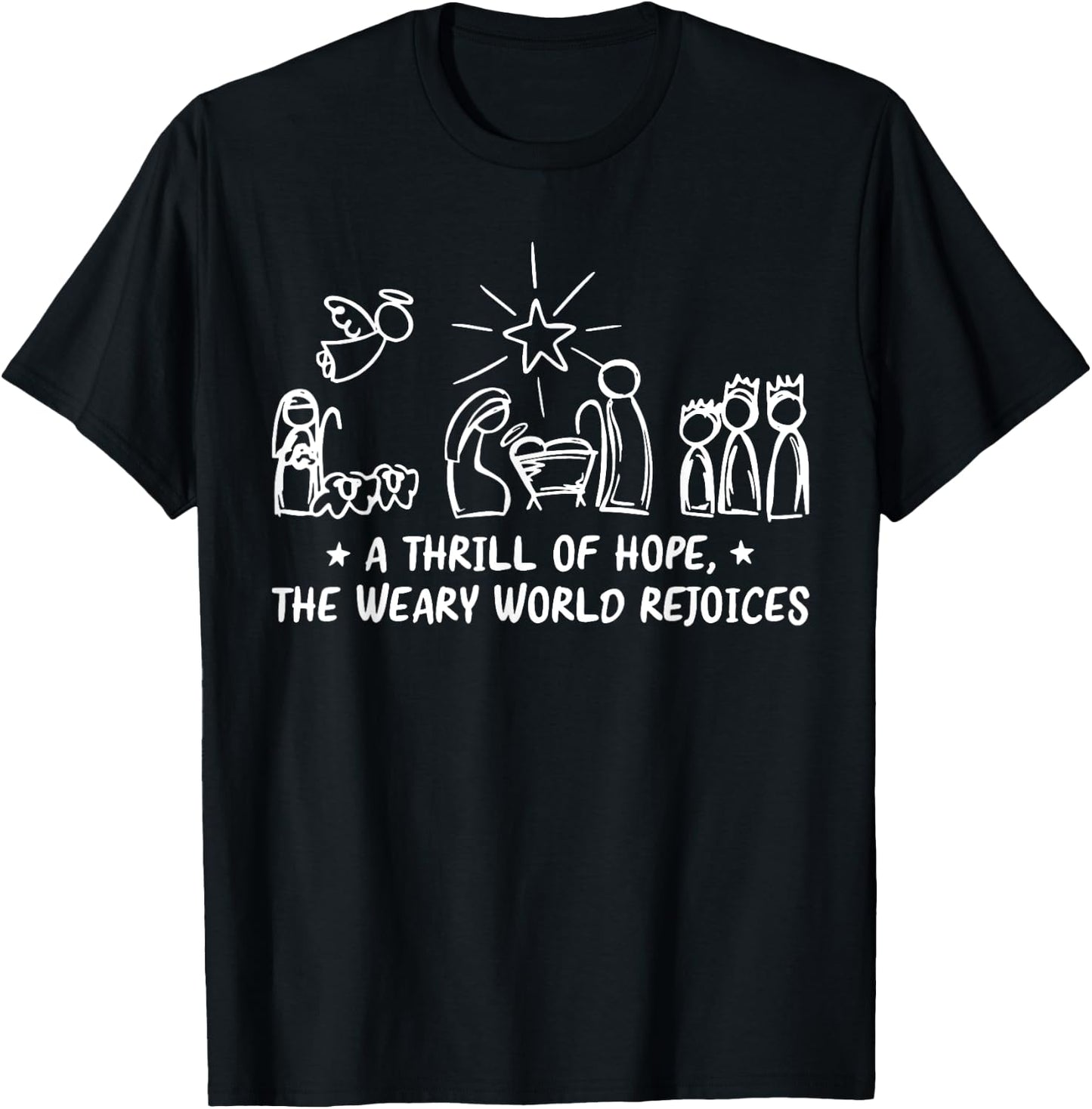 A Thrill Of Hope The Weary World Rejoices T-Shirt - T-Shirt | Black