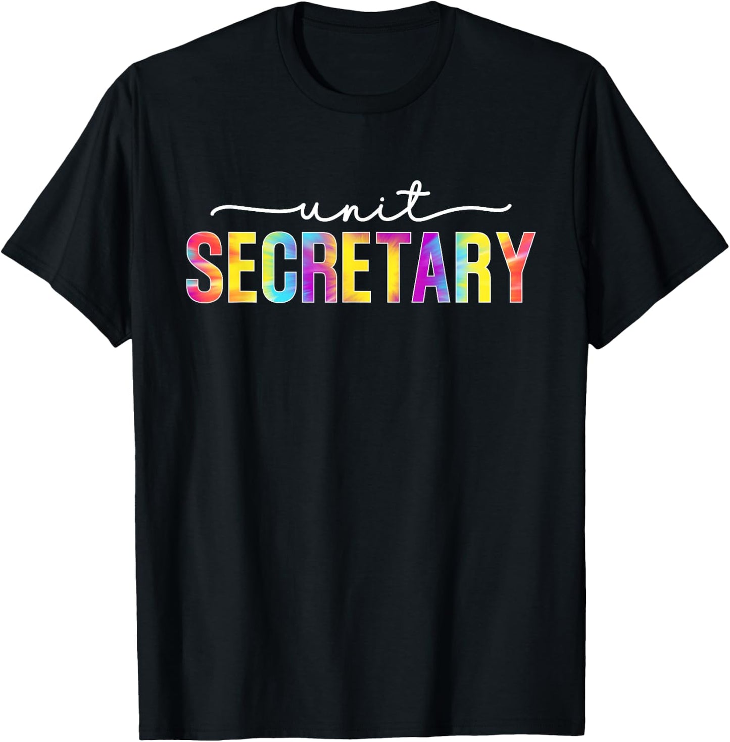 Unit Secretary Appreciation Week Healthcare Tie Dye T-Shirt - T-Shirt | Black