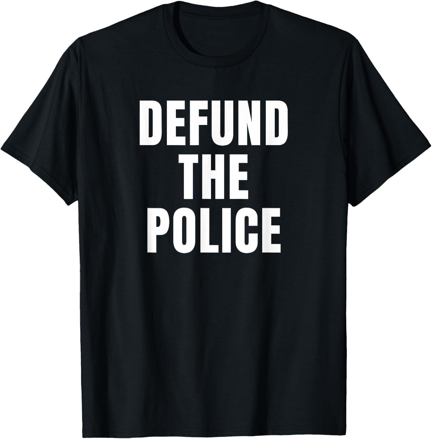 Defund The Police T-Shirt - T-Shirt | Black