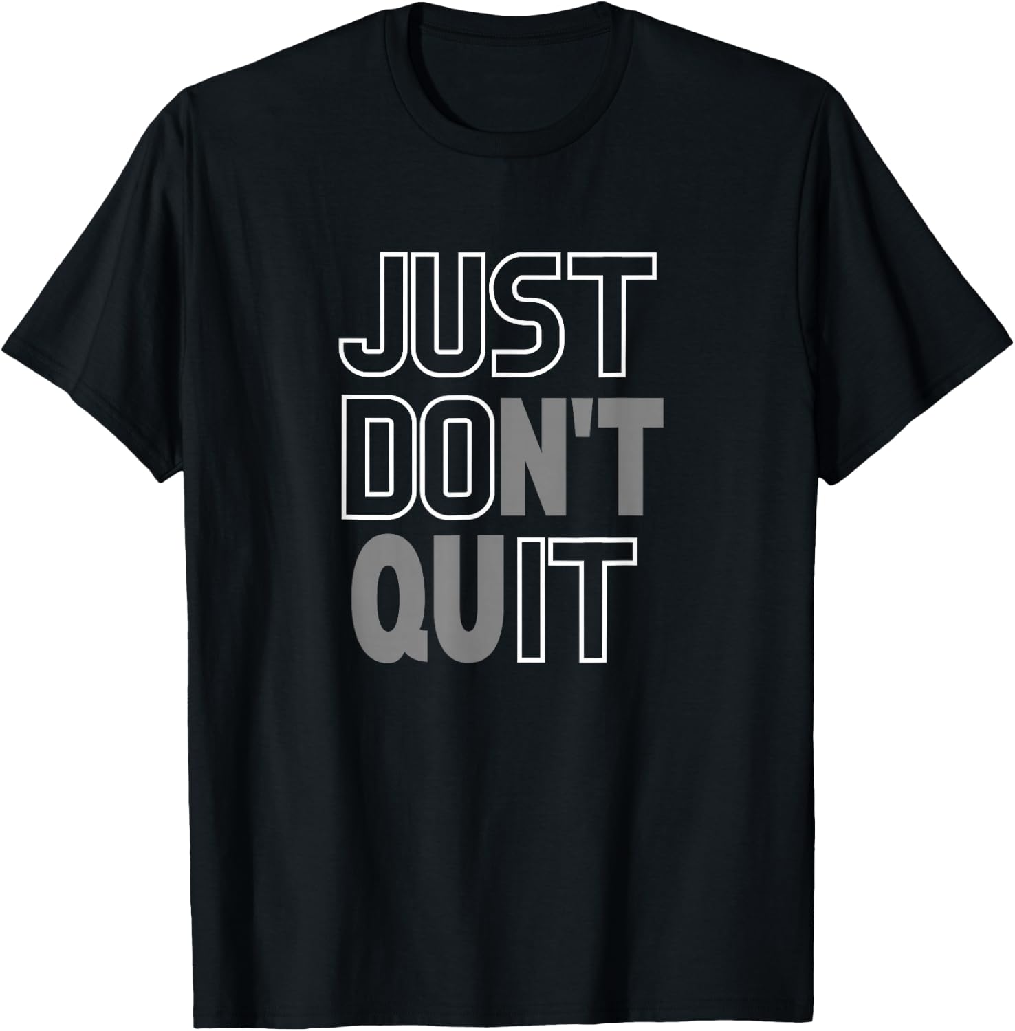 Just don't stop, do it T-Shirt - T-Shirt | Black
