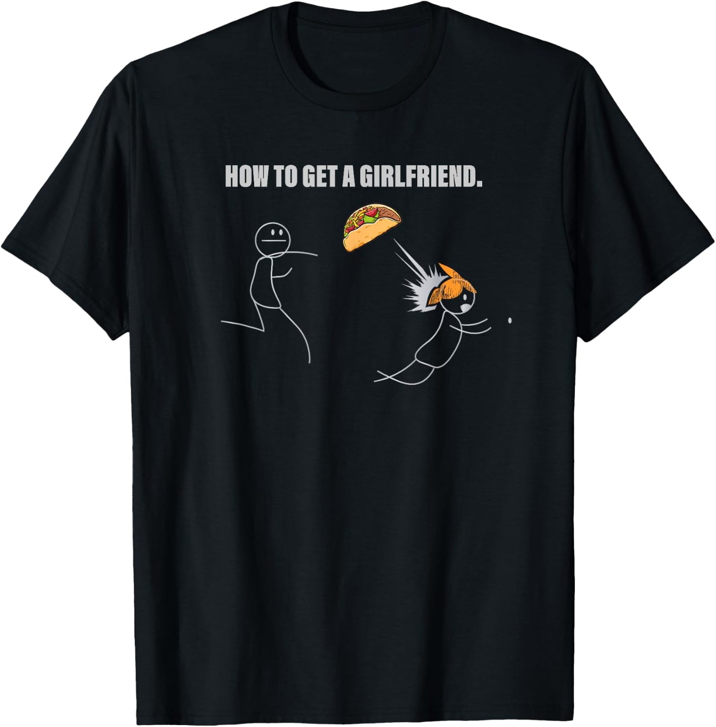Fun How To Get A Friend With Tacos T-Shirt - T-Shirt | Black