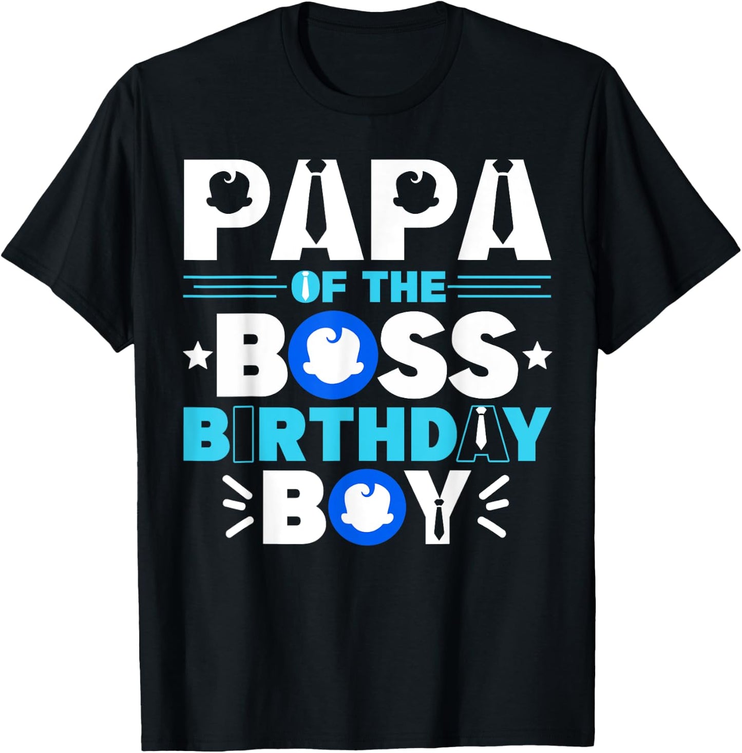 Papa Of The Boss Birthday Boy Baby Decor Family Matching T-Shirt - T-Shirt | Black