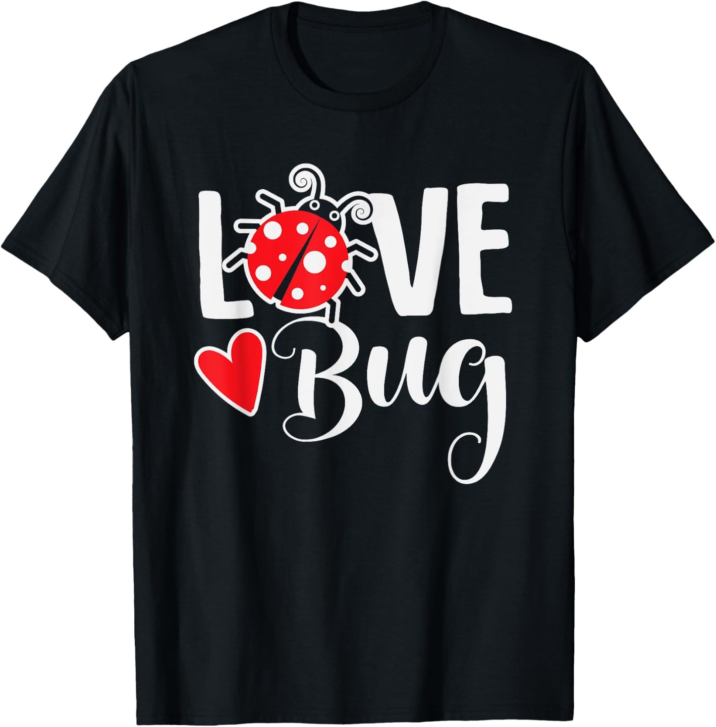 Love Bug Cute Valentine's Day Party Ladybug T-Shirt - T-Shirt | Black