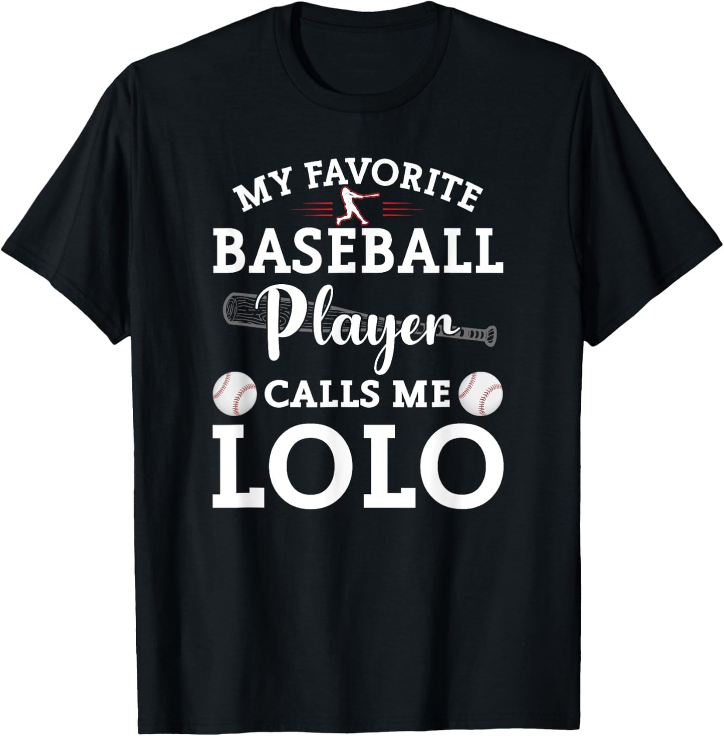 My Favorite Baseball Player Calls Me Lolo Baseball T-Shirt - T-Shirt | Black
