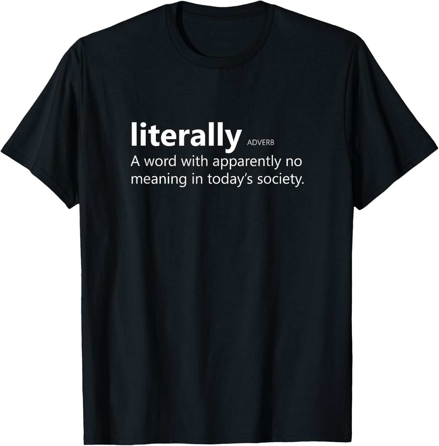 Funny Literally Sarcastic Definition for Grammar Police T-Shirt - T-Shirt | Black
