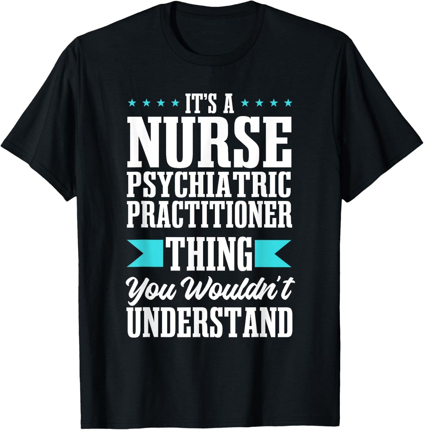 Psychiatric Nurse Practitioner PMH Psych Mental Health RN T-Shirt - T-Shirt | Black