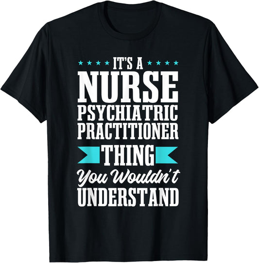 Psychiatric Nurse Practitioner PMH Psych Mental Health RN T-Shirt - T-Shirt | Black