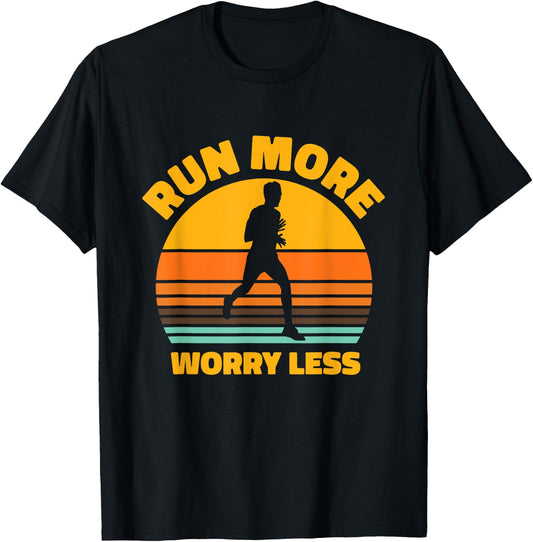 Run More Worry Less Marathon Running Runner T-Shirt - T-Shirt | Black