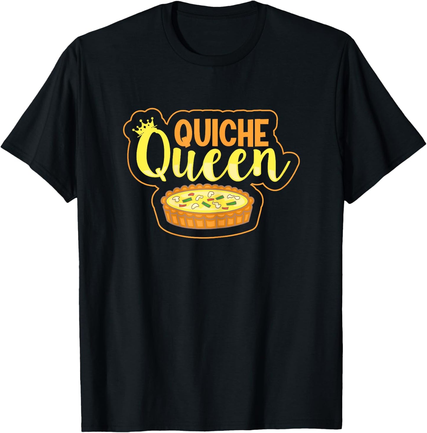 Quiche Queen Quote for a Quiche Girl T-Shirt - T-Shirt | Black