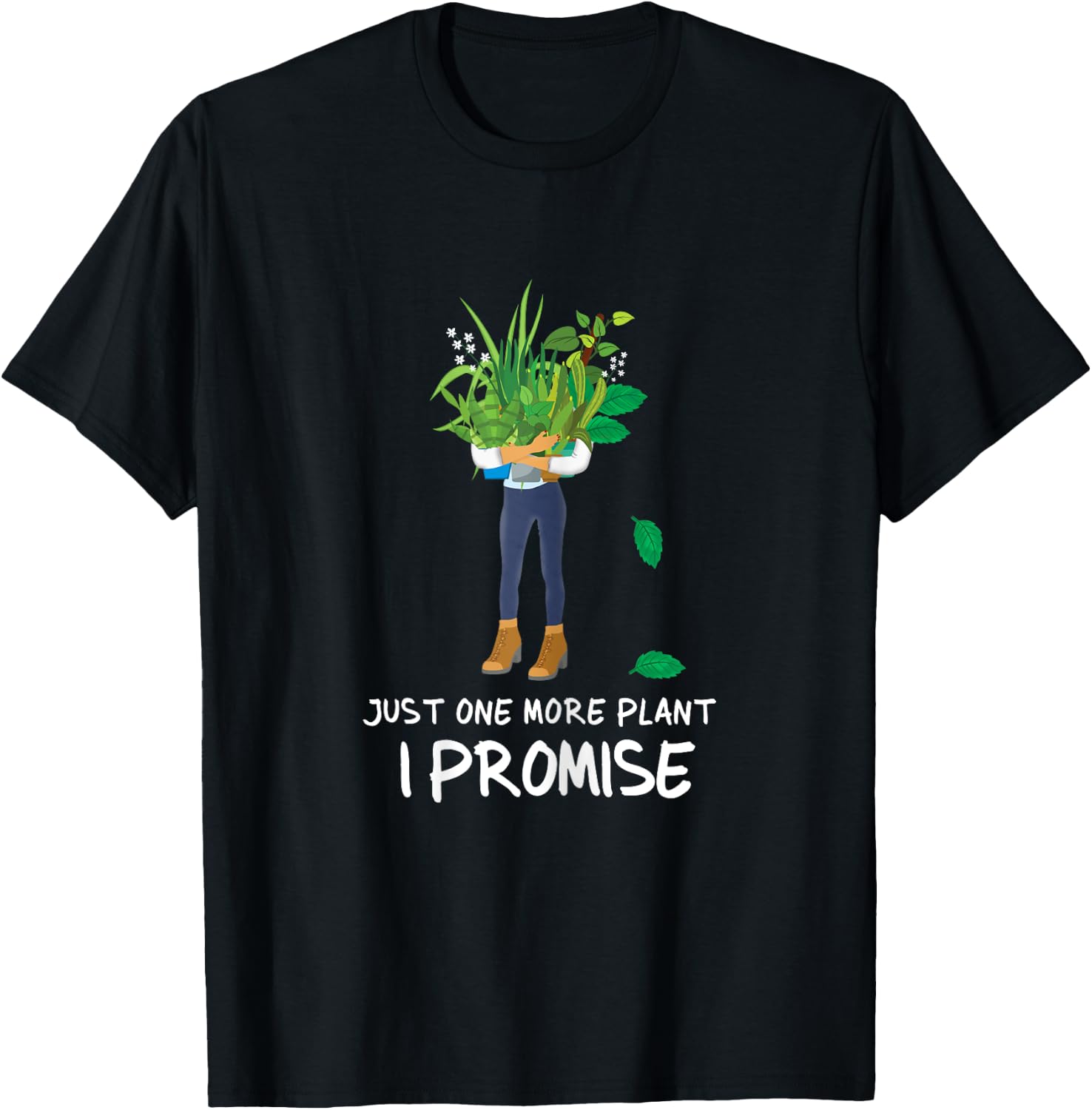 Plantaholic Gardening Gardener Just One More Plant I Promise T-Shirt - T-Shirt | Black
