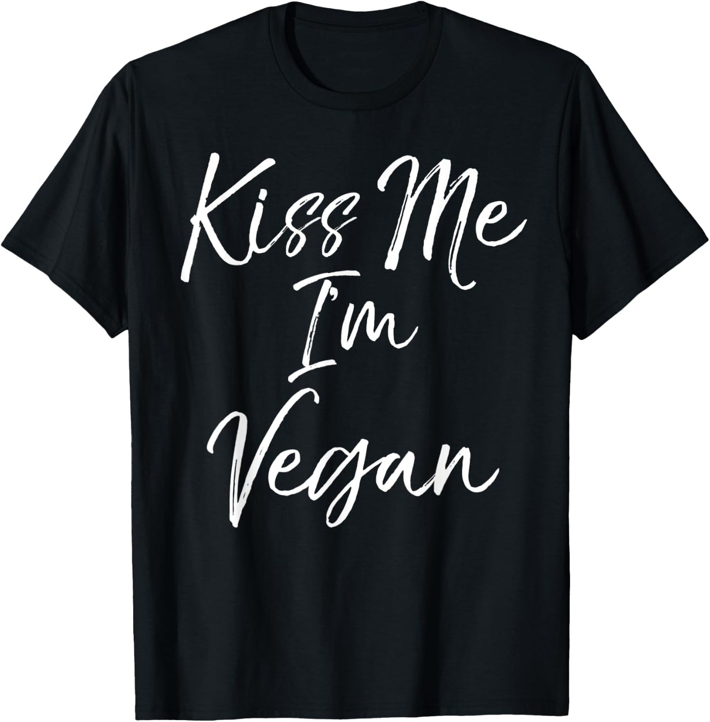 Funny Vegan Quote Cute Vegan Novelty Gift Kiss Me I'm Vegan T-Shirt - T-Shirt | Black