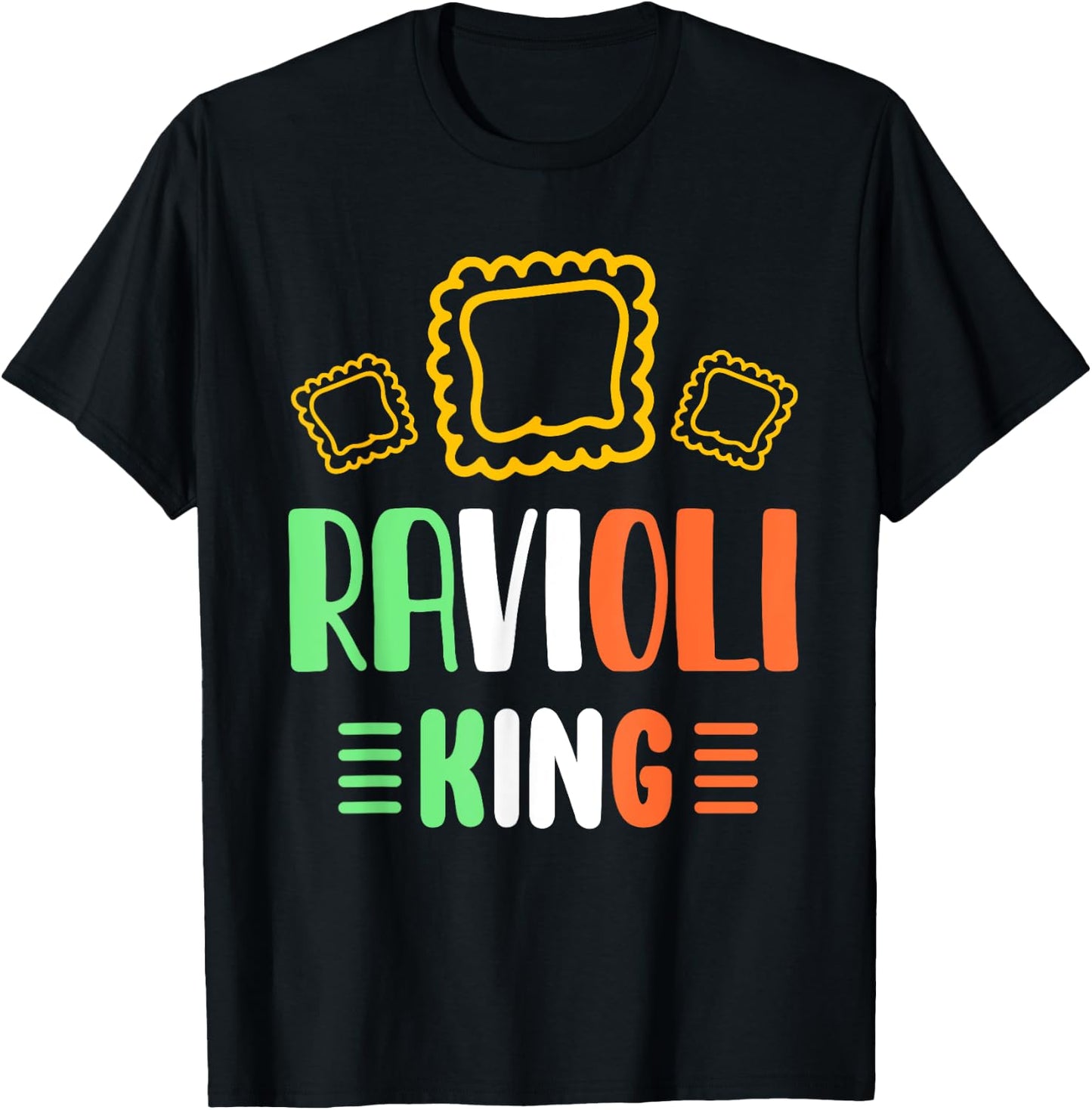 Ravioli King Pasta Cute Raviolis Lover Ravioli T-Shirt - T-Shirt | Black